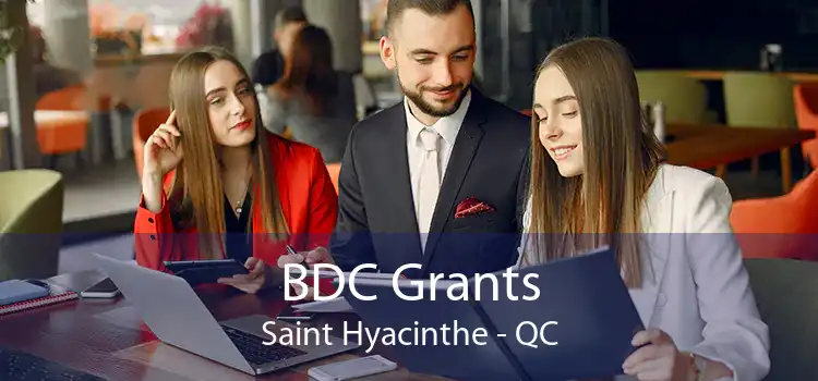 BDC Grants Saint Hyacinthe - QC